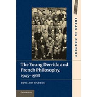 The Young Derrida and French Philosophy, 1945–1968