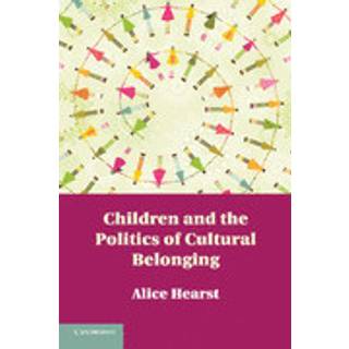 Children and the Politics of Cultural Belonging