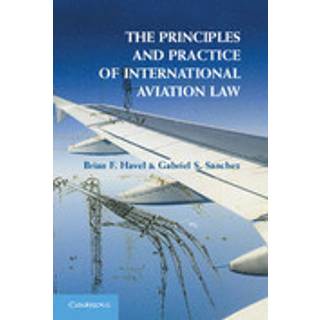 The Principles and Practice of International Aviation Law