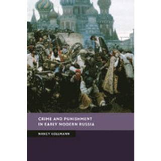 Crime and Punishment in Early Modern Russia