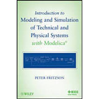 Introduction to Modeling and Simulation of Technical and Physical Systems with Modelica (4, 2011) | Peter Fritzson