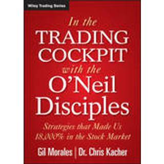 In The Trading Cockpit with the O'Neil Disciples