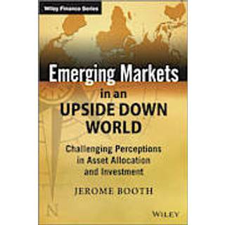 Emerging Markets in an Upside Down World