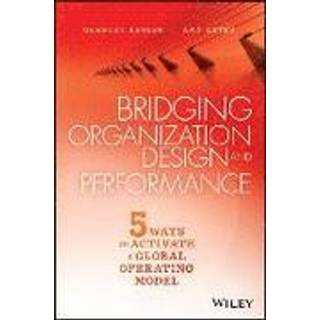 Bridging Organization Design and Performance