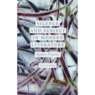 Silence and Subject in Modern Literature