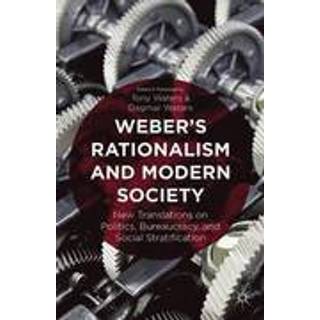 Weber's Rationalism and Modern Society