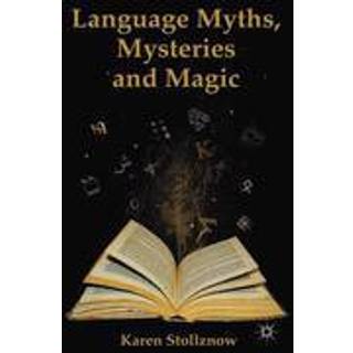 Language Myths, Mysteries and Magic