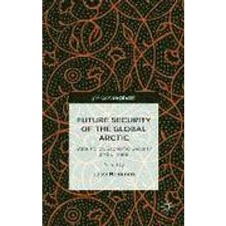 Future Security of the Global Arctic