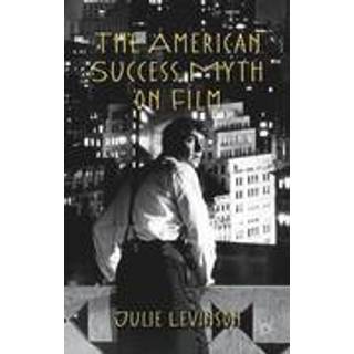 The American Success Myth on Film