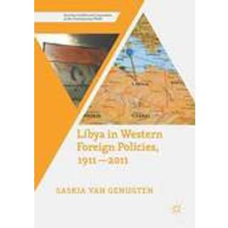 Libya in Western Foreign Policies, 1911–2011