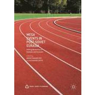 Mega Events in Post-Soviet Eurasia