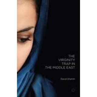 The Virginity Trap in the Middle East