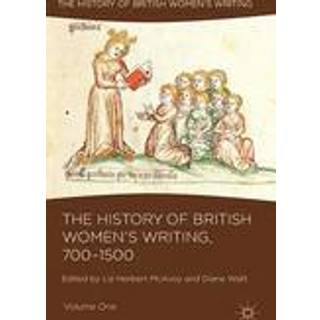 The History of British Women's Writing, 700-1500