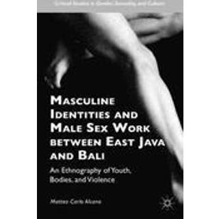 Masculine Identities and Male Sex Work between East Java and Bali