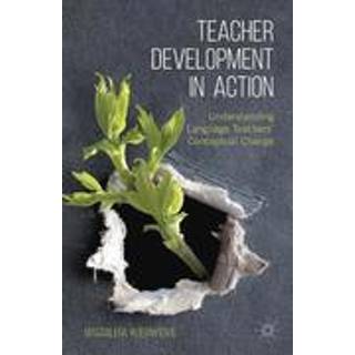 Teacher Development in Action
