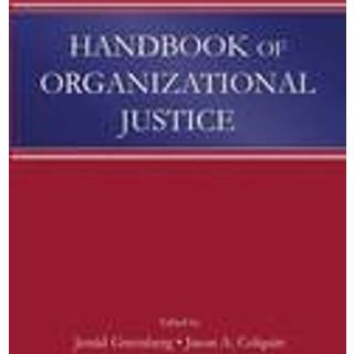 Handbook of Organizational Justice
