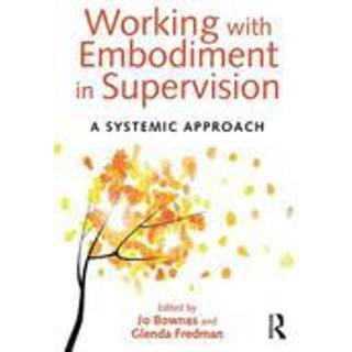 Working with Embodiment in Supervision