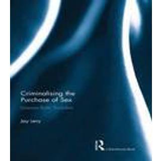 Criminalising the Purchase of Sex