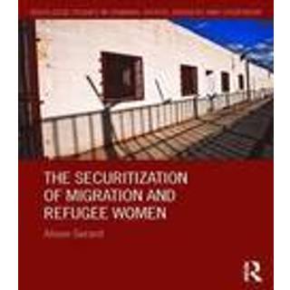The Securitization of Migration and Refugee Women
