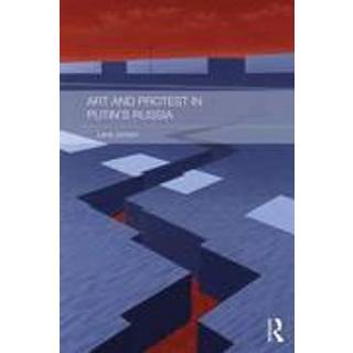 Art and Protest in Putin's Russia