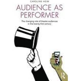 Audience as Performer