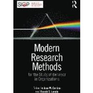 Modern Research Methods for the Study of Behavior in Organizations