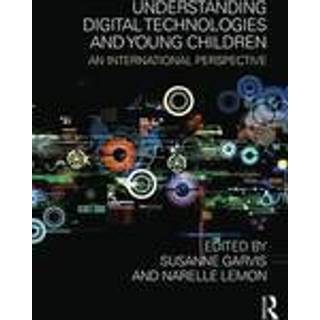 Understanding Digital Technologies and Young Children