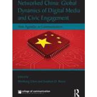 Networked China: Global Dynamics of Digital Media and Civic Engagement