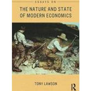 Essays on: The Nature and State of Modern Economics