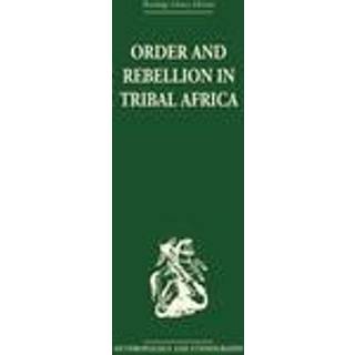 Order and Rebellion in Tribal Africa
