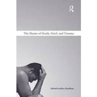 The Shame of Death, Grief, and Trauma
