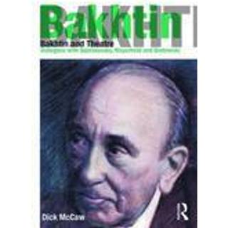 Bakhtin and Theatre