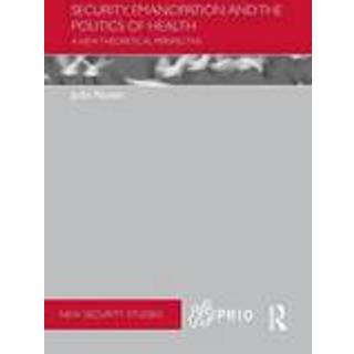 Security, Emancipation and the Politics of Health