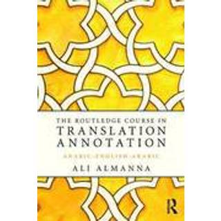 The Routledge Course in Translation Annotation