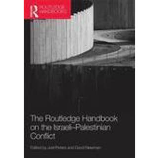 Routledge Handbook on the Israeli-Palestinian Conflict