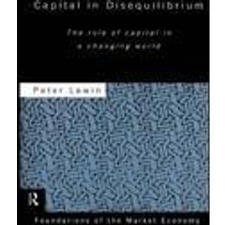 Capital in Disequilibrium