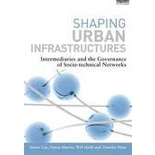 Shaping Urban Infrastructures