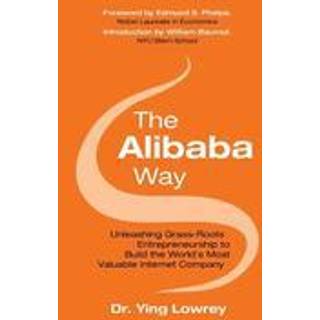 The Alibaba Way: Unleashing Grass-Roots Entrepreneurship to Build the World's Most Innovative Internet Company