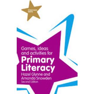 Games, Ideas and Activities for Primary Literacy