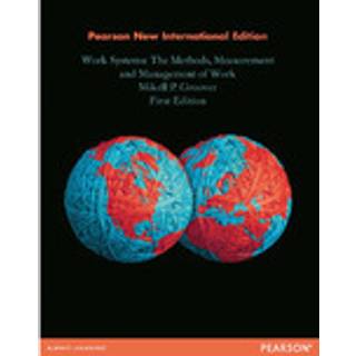 Work Systems: The Methods, Measurement & Management of Work