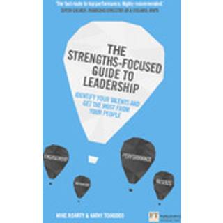 Strengths-Focused Guide to Leadership, The