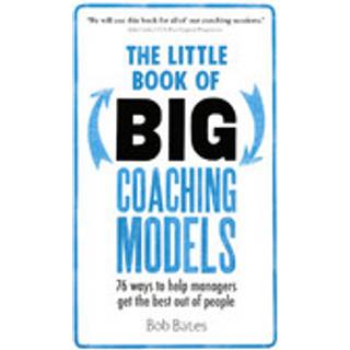 The Little Book of Big Coaching Models