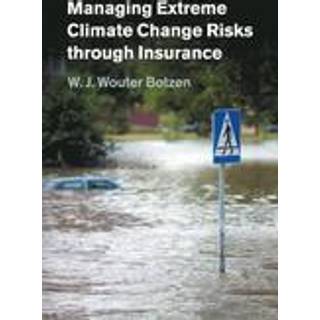 Managing Extreme Climate Change Risks through Insurance
