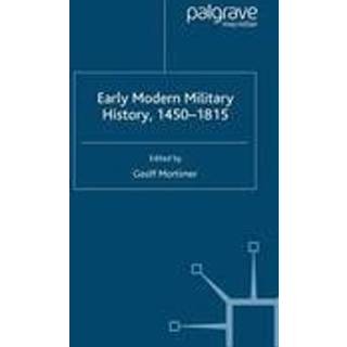 Early Modern Military History, 1450-1815