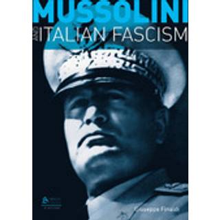 Mussolini and Italian Fascism