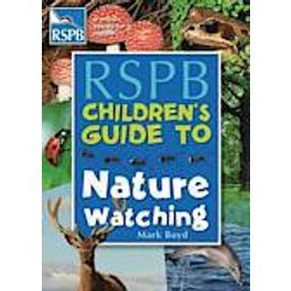 The RSPB Children's Guide To Nature Watching