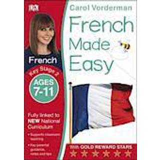 French Made Easy, Ages 7-11 (Key Stage 2)