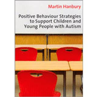 Positive Behaviour Strategies to Support Children & Young People with Autism