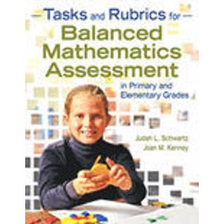Tasks and Rubrics for Balanced Mathematics Assessment in Primary and Elementary Grades