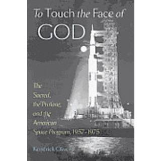 To Touch the Face of God